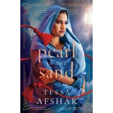 Pearl in the Sand - (Tenth Anniversary Edition) - Tessa Afshar